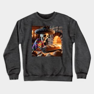 Mexican skeleton baking bread Crewneck Sweatshirt